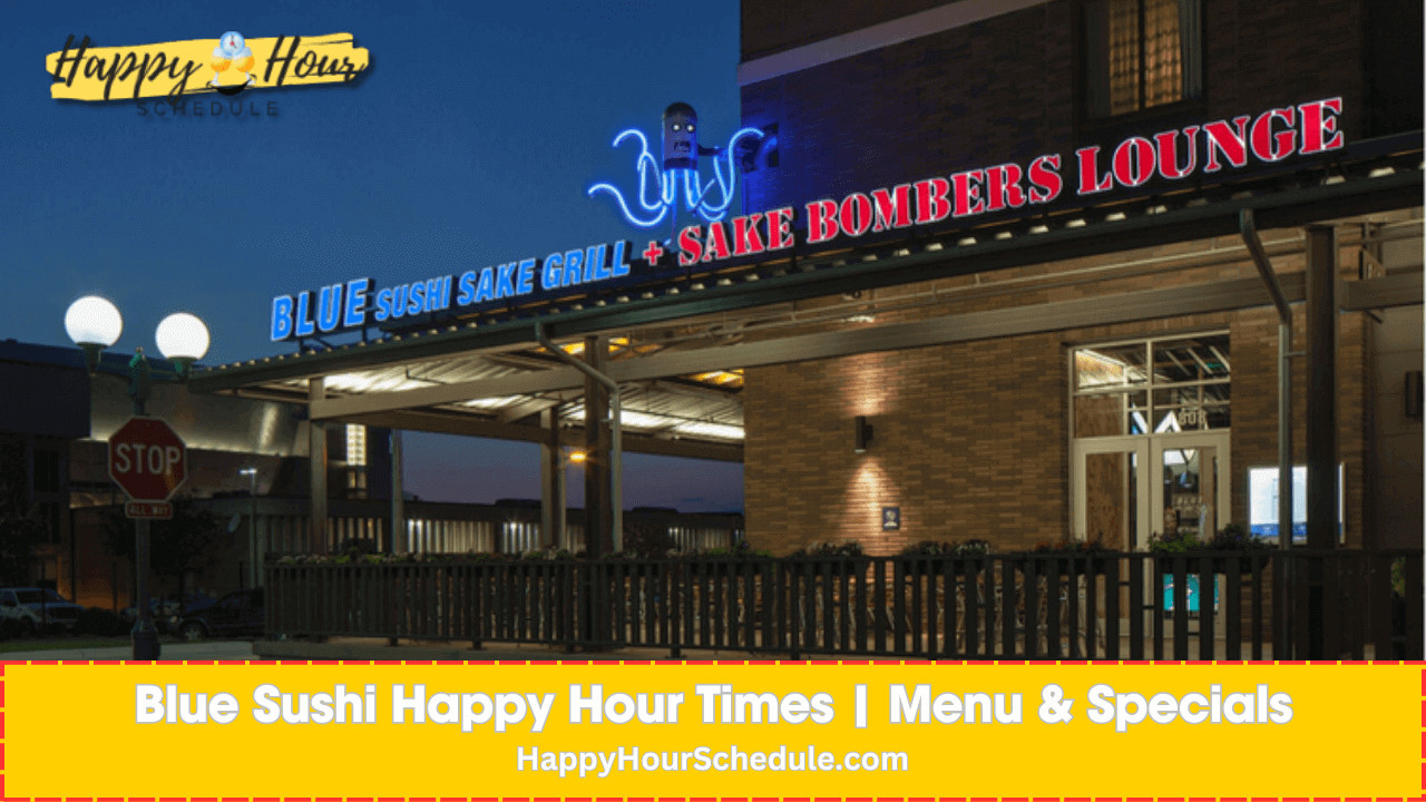 Blue Sushi Happy Hour times, menu specials, drink specials