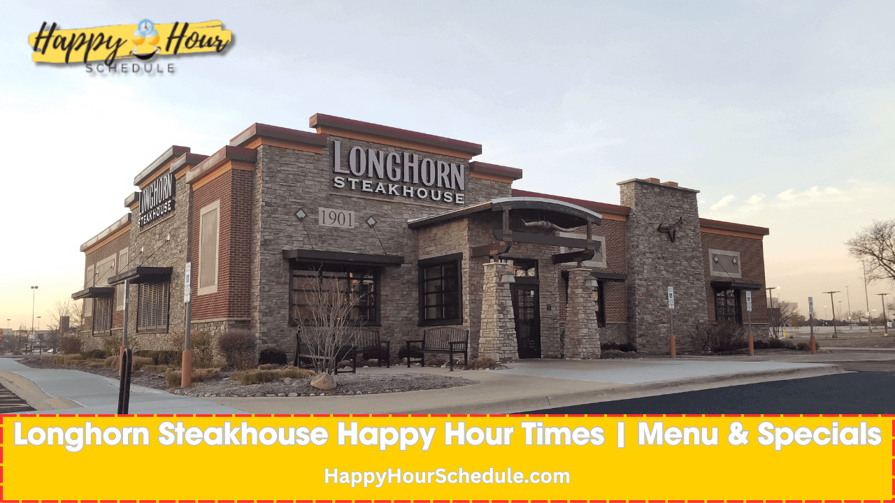 Longhorn Steakhouse Happy Hour Times⏳ Menu & Specials 2024