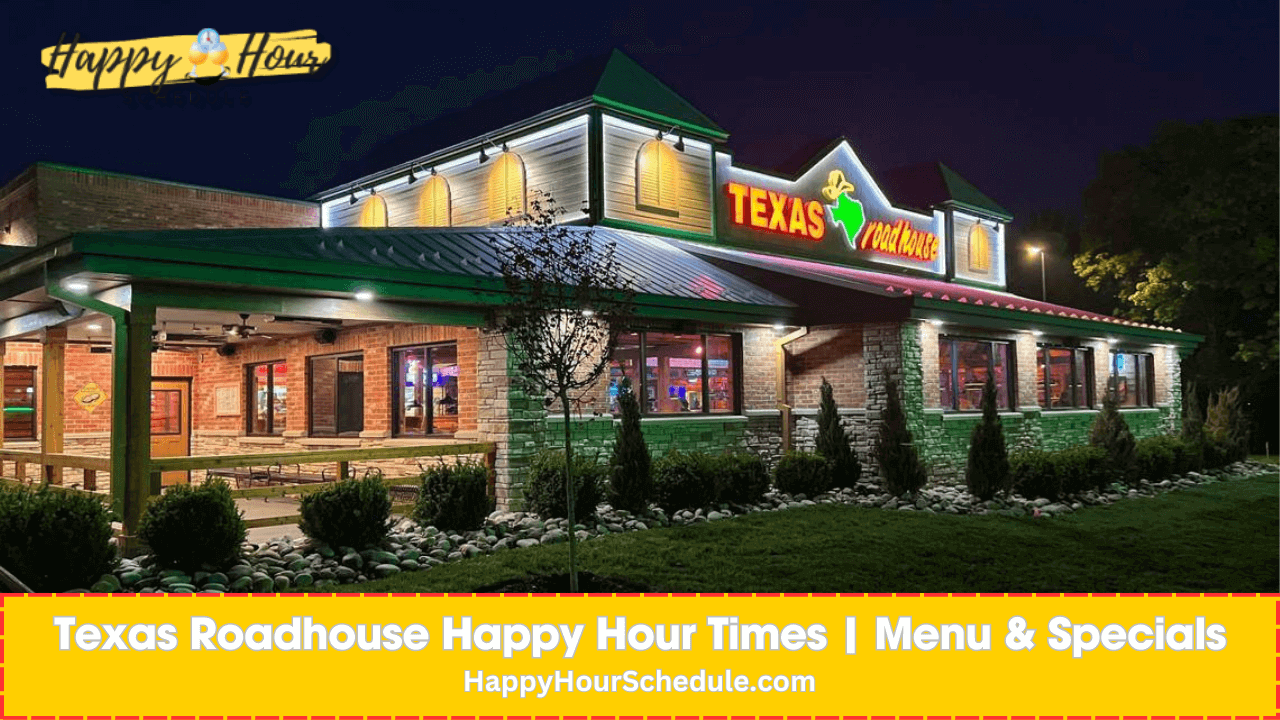 Texas Roadhouse Happy Hour Times⏳ Menu & Specials 2024