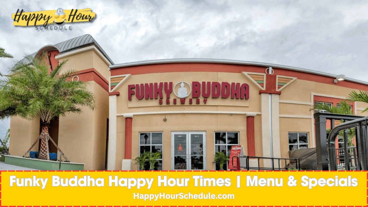 Funky Buddha Happy Hour Times, menu specials, drink specials