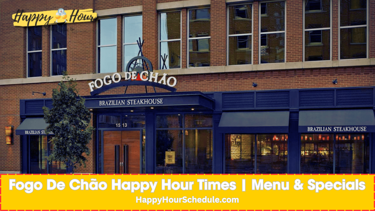 Fogo De Chao Happy Hour Times, menu specials, drink specials